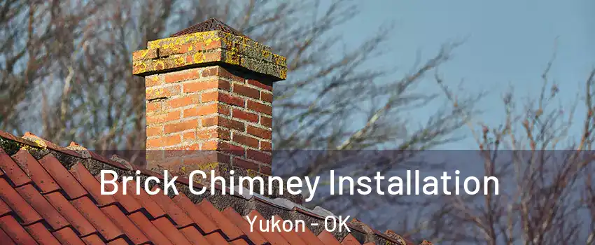  Brick Chimney Installation Yukon - OK