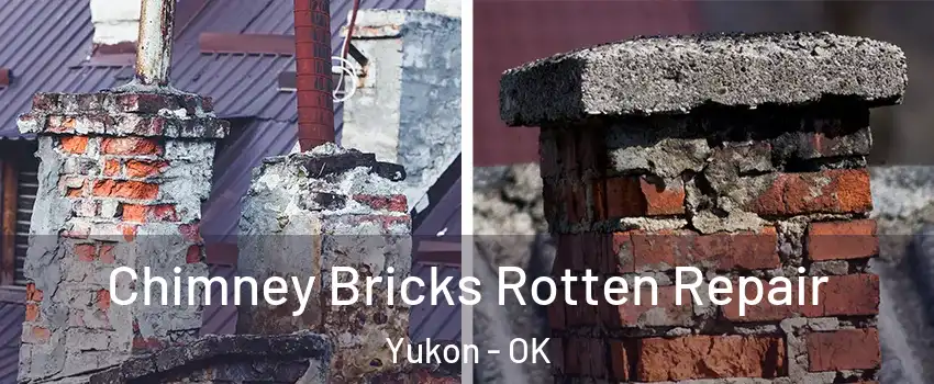  Chimney Bricks Rotten Repair Yukon - OK