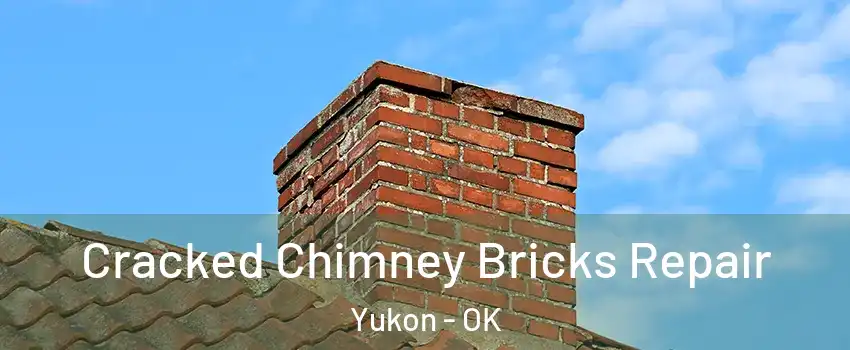  Cracked Chimney Bricks Repair Yukon - OK