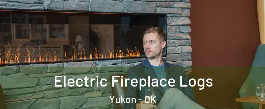  Electric Fireplace Logs Yukon - OK