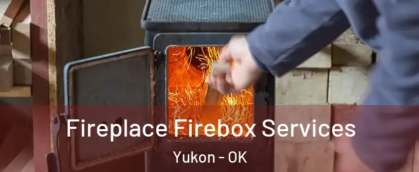  Fireplace Firebox Services Yukon - OK