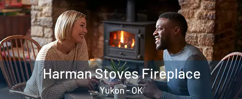  Harman Stoves Fireplace Yukon - OK