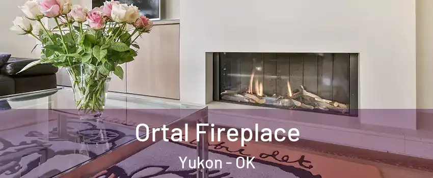  Ortal Fireplace Yukon - OK