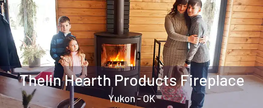  Thelin Hearth Products Fireplace Yukon - OK
