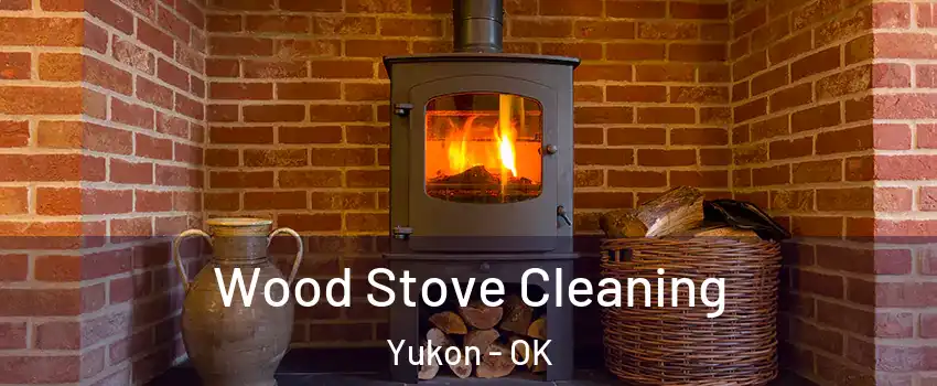 Wood Stove Cleaning Yukon - OK